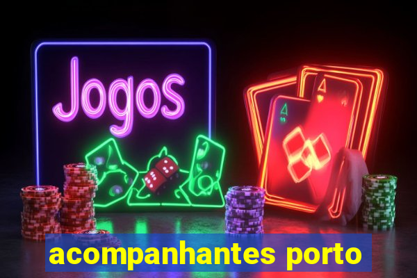 acompanhantes porto